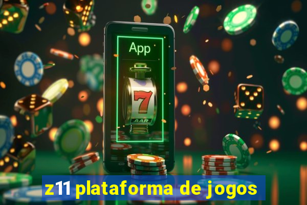 z11 plataforma de jogos